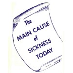 The Main Cause of Sickness Today